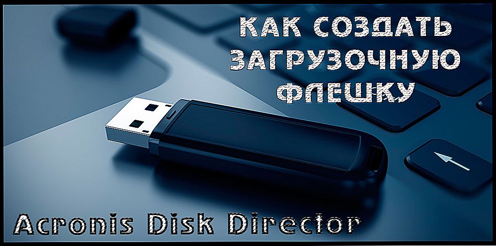 Ako vytvoriť zavádzací LIVE USB pomocou aplikácie Acronis Disk Director