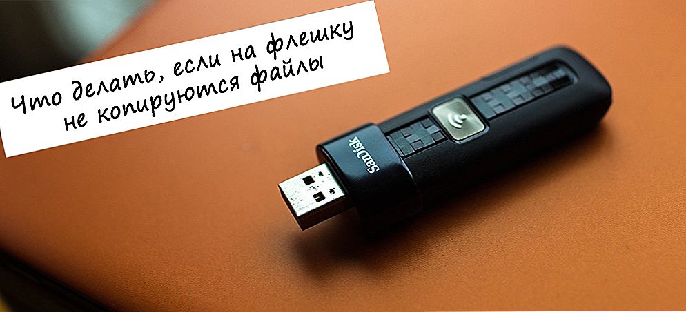 Riešenie problému s neschopnosťou kopírovať súbory na jednotku USB flash