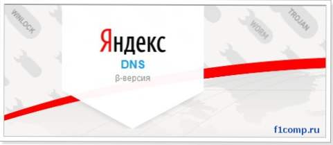 Yandex.DNS - služba blokujúca nebezpečné stránky. Nastavenie služby Yandex.DNS na smerovači Wi-Fi (prístupový bod), počítačom a telefónom.