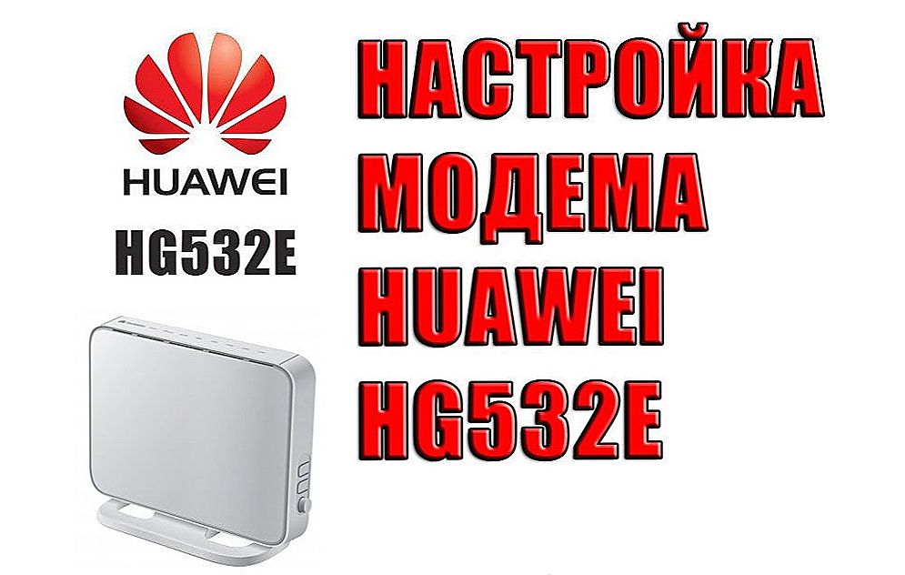 Kako konfigurirati i flash usmjerivač HUAWEI hg532e